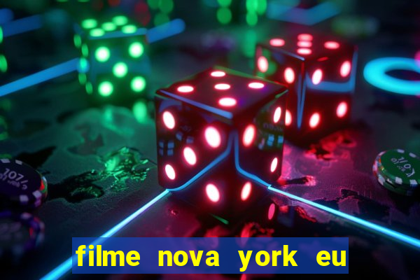 filme nova york eu te amo completo dublado